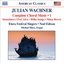 Wachner: Complete Choral Music, Vol. 1 - Sometimes I Feel Alive; Rilke Songs; Missa Brevis