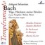 Johann Sebastian Bach: Tilge, Höchster, meine Sünden (after Pergolesi / Stabat Mater) / Works for Organ - Monika Frimmer / Annette Markert / Le Parlement de Musique / Martin Gester