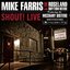 Shout Live by Farris, Mike (2009-04-14)