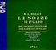 Mozart: Le Nozze di Figaro, K192 (The Marriage of Figaro)
