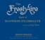 Fresh Aire Music of Mannheim Steamroller
