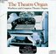 The Theatre Organ: Wurlitzer & Compton Theatre Organs