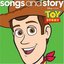 Songs & Story: Toy Story