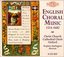 English Choral Music, 1514-1682 [Box Set]