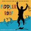 Fiddler on the Roof: Musical Highlights from the Hit Stage Play and Movie