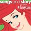 Songs & Story: Little Mermaid
