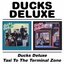 Ducks Deluxe/Taxi to Terminal Zone