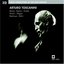 Great Conductors of the 20th Century: Arturo Toscanini