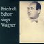 Friedrich Schorr Sings Wagner