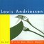 Louis Andriessen: De Stijl; M Is for Man, Music, Mozart