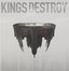 Kings Destroy by Kings Destroy (2015-05-04)