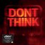 Don't Think (CD/DVD/10" Book)