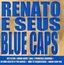 Renato & Seus Blue Caps