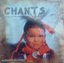 Chants: Songs and Dances of the Native American People