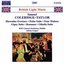 Samuel Coleridge-Taylor: Hiawatha Overture; Petite Suite; Four Waltzes; Gipsy Suite; Romance; Othello Suite