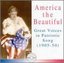America the Beautiful: Great Voices in Patriotic Song 1905-50