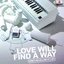 Love Will Find a Way-Pt.2
