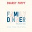 Family Dinner: Volume 1
