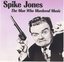 Spike Jones: The Man Who Murdered Music