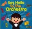 Say Hello to the Orchestra