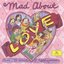 Mad About Love