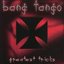 Bang Tango : Greatest Tricks