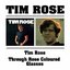 Tim Rose/Through Rose Colored Glasses