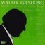 Walter Gieseking: His First Concerto Recordings, Vol. 3