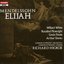 Felix Mendelssohn: Elijah, Op. 70 / Hickox, White, Plowright, Finnie, Davies, London Symphony (Sung in English)