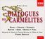 Poulenc - Dialogues des Carmélites / D. Duval · Crespin · Scharley · Berton · Gorr · Depraz · Ninel · Fourrier · Desmoutiers · Opéra de Paris · Dervaux