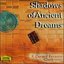 Shadows of Ancient Dreams