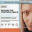 Hypnosis, Vol. 11: Regain the Youthful Male