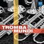 Tromba Mundi - New Music for Trumpet Ensemble