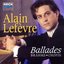Alain Lefèvre: Ballades (Brahms & Chopin)