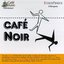 Cafe Music: Cafe Noir