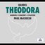 Handel - Theodora / Gritton, Bickley, Blaze, Agnew, A. Smith, N. Davies, Gabrieli Consort and Players, McCreesh