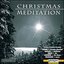 Christmas Meditation, Vol. 2