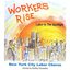 Workers Rise: Labor in the Spotlight - New York City Labor Chorus
