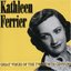 Great Voices of the Twentieth Century: Kathleen Ferrier