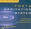 Theta Meditation System: Let Go of Stress, Renew Your Spirit, Gain Insight, and Intuition