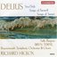 Delius: Sea Drift/Songs of Farewell/Songs of Sunset