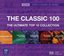 The Classic 100: The Ultimate Top 10 Collection [Box Set]
