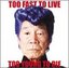 Too Fast to Live Too Young to Die (Bonus Dvd)