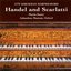 Handel and Scarlatti, 1772 Kirckman Harpsichord