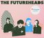 Futureheads Bonus Version