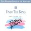 Unto the King - Touching the Father's Heart #1