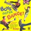 Boys Gotta Dance!