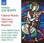 Jackson: Choral Works