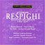 Respighi: Orchestral Masterpieces (1879-1936)