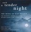 Such A Tender Night: The Music Of Alec Wilder